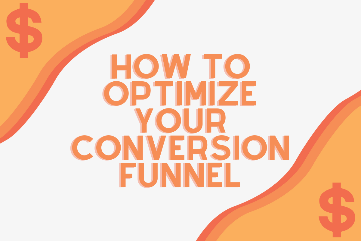 How to Optimize Your Conversion Funnel - Gulf Coast Web